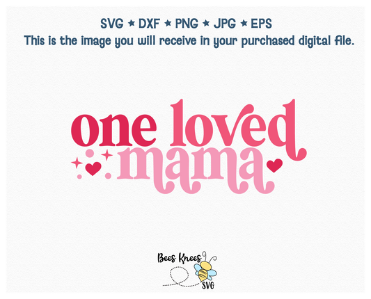 One Loved Mama Retro Modern SVG Cut File Digital Download